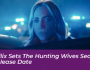 netflix sets the hunting wives season 2 release date Oyn7