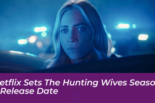 netflix sets the hunting wives season 2 release date Oyn7