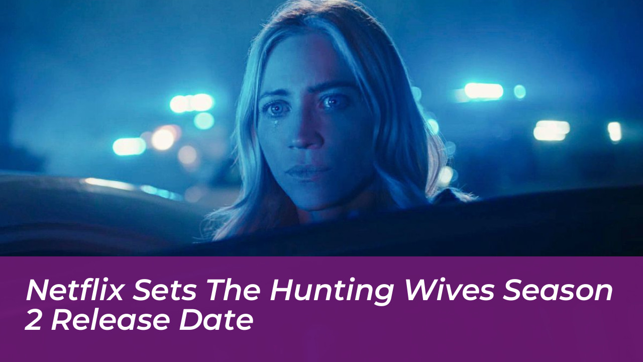 netflix sets the hunting wives season 2 release date Oyn7