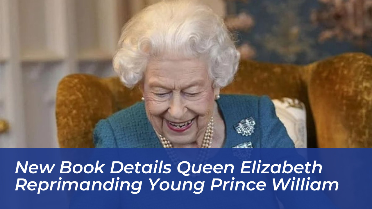 new book details queen elizabeth reprimanding young prince william gKR9