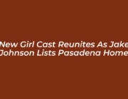 new girl cast reunites as jake johnson lists pasadena home zkBe