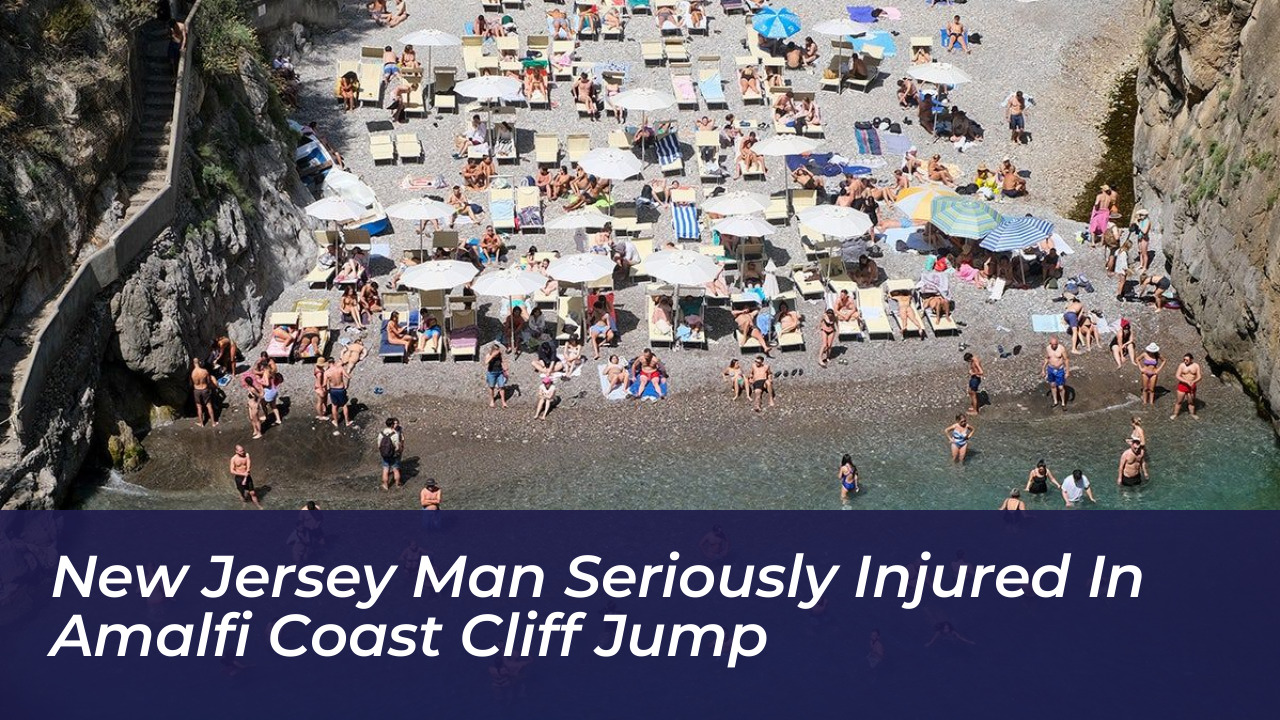 new jersey man seriously injured in amalfi coast cliff jump CpBD