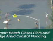 newport beach closes piers and wedge amid coastal flooding YB4u