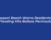newport beach warns residents as flooding hits balboa peninsula eqeI
