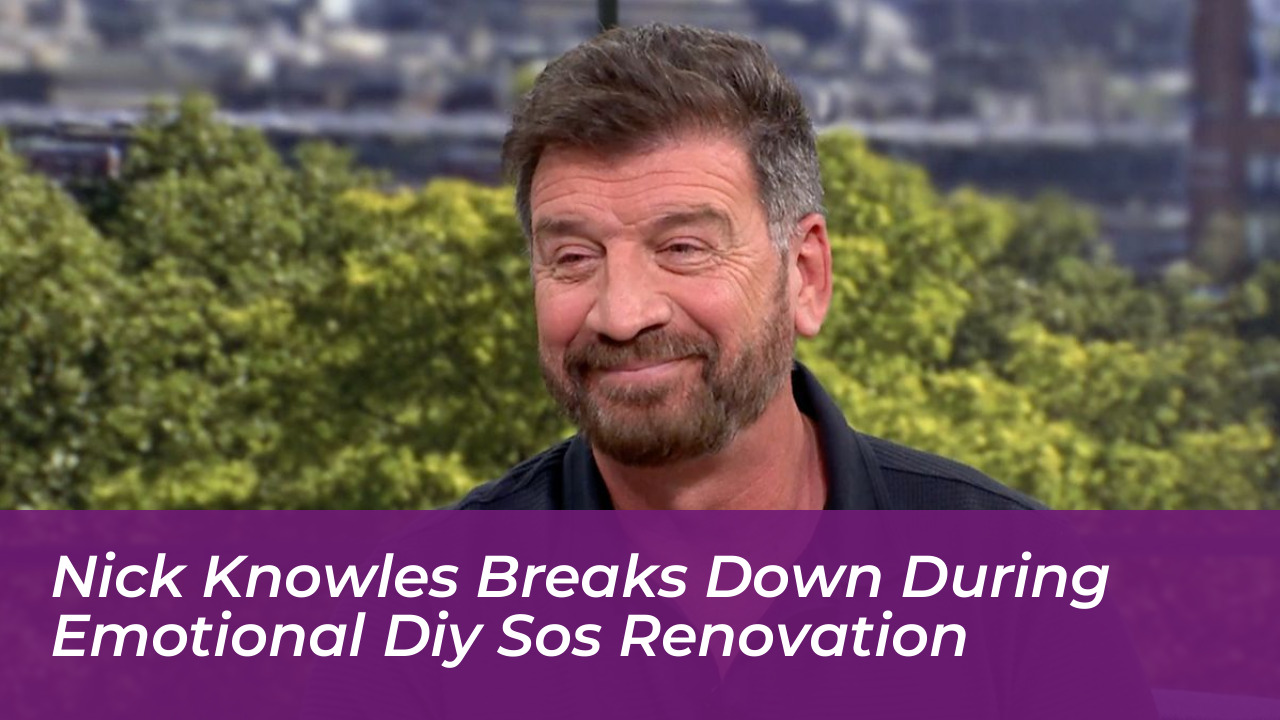nick knowles breaks down during emotional diy sos renovation
