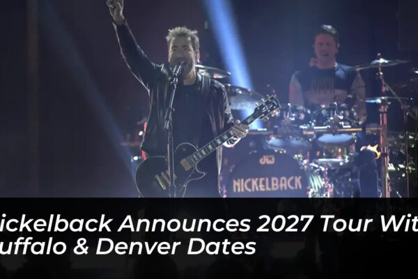 nickelback announces 2027 tour with buffalo denver dates OFHC