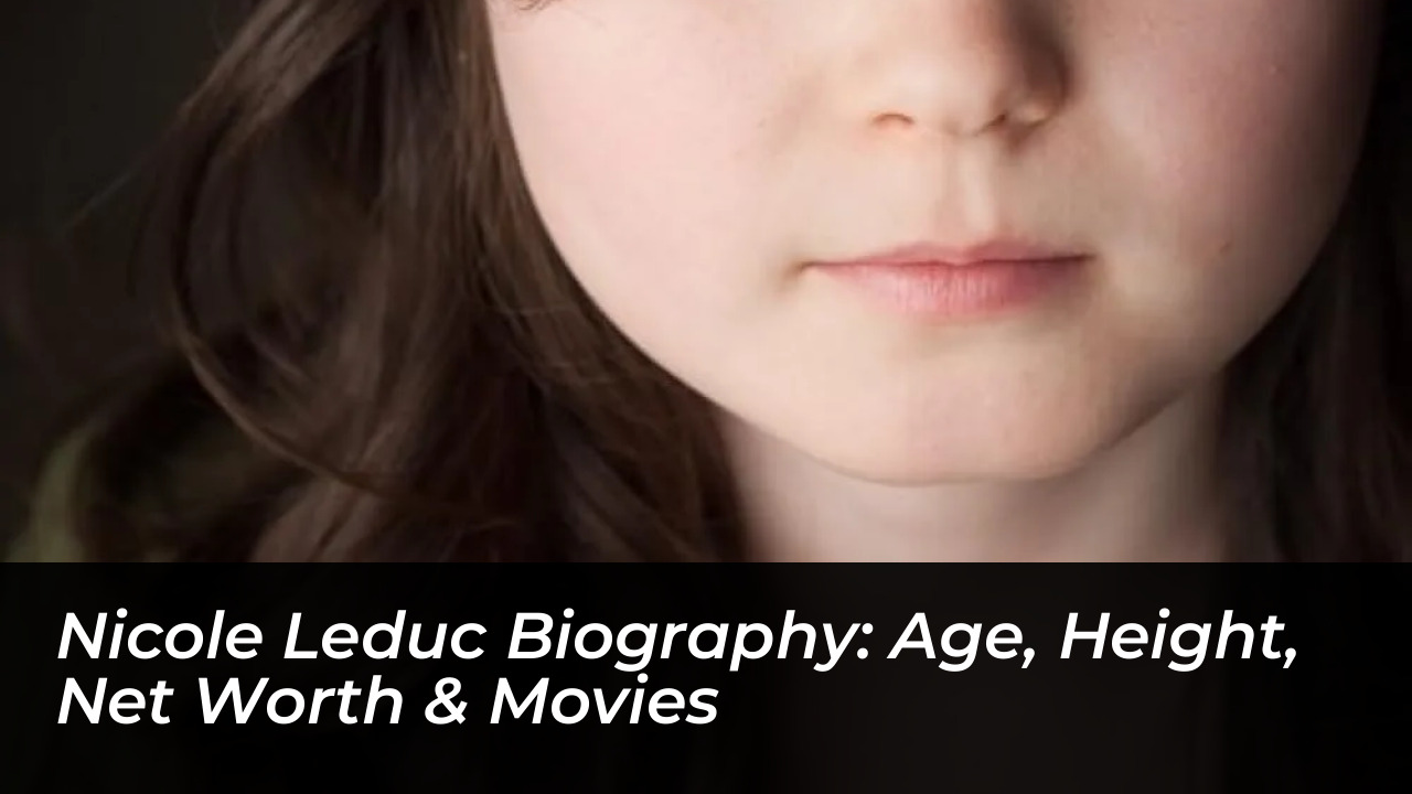 nicole leduc biography age height net worth movies G3qW