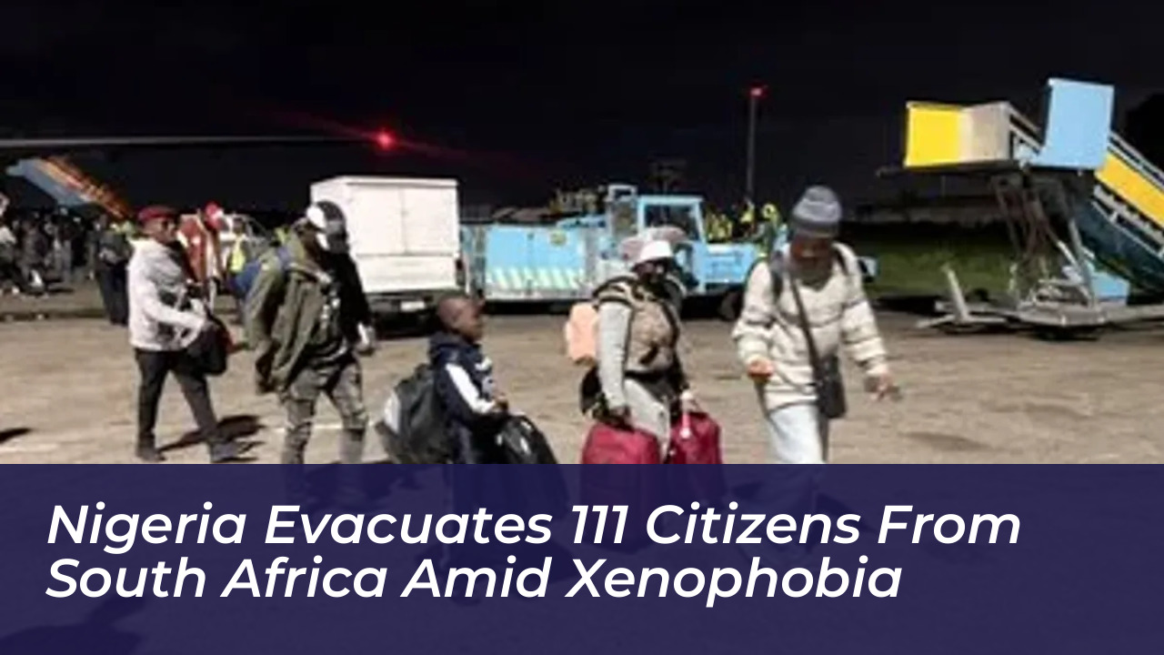 nigeria evacuates 111 citizens from south africa amid xenophobia j9YZ