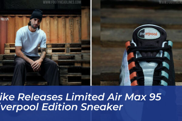 nike releases limited air max 95 liverpool edition sneaker 8XFh