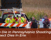 nine die in pennsylvania shooting as suspect dies in erie nAwC