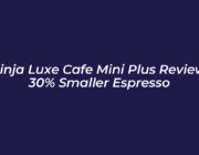 ninja luxe cafe mini plus review 30 smaller espresso UeJc