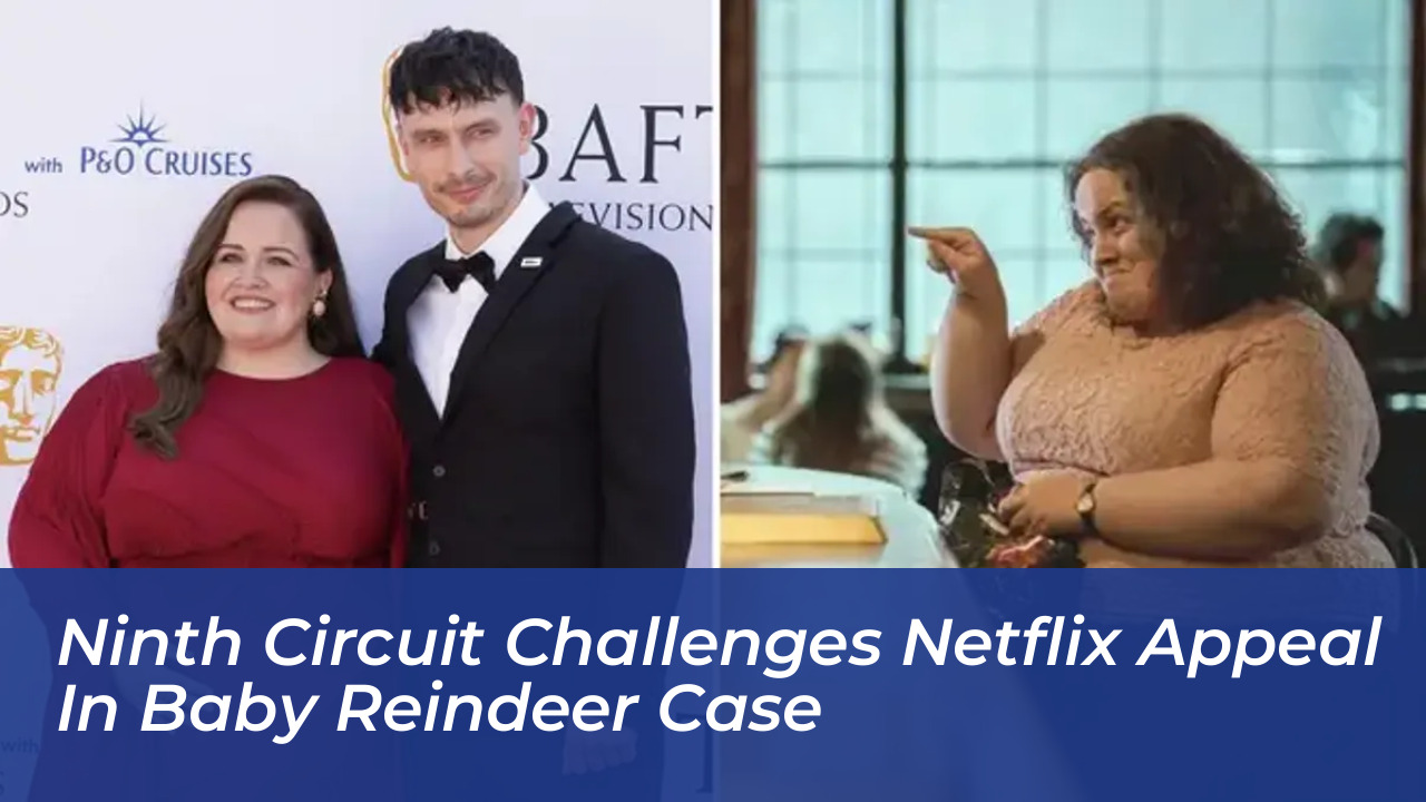 ninth circuit challenges netflix appeal in baby reindeer case OMEf
