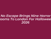 no escape brings nine horror rooms to london for halloween 2026 ENJj
