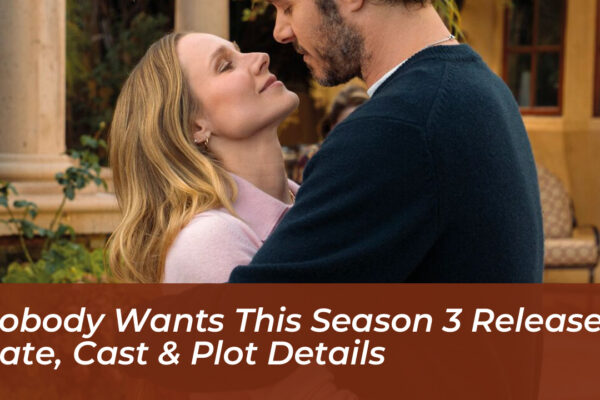 nobody wants this season 3 release date cast plot details BCyq