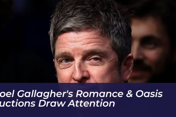 noel gallaghers romance oasis auctions draw attention PsOC