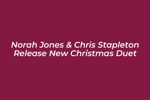 norah jones chris stapleton release new christmas duet CeFQ