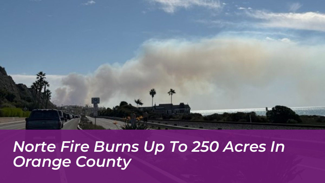 norte fire burns up to 250 acres in orange county 2K41