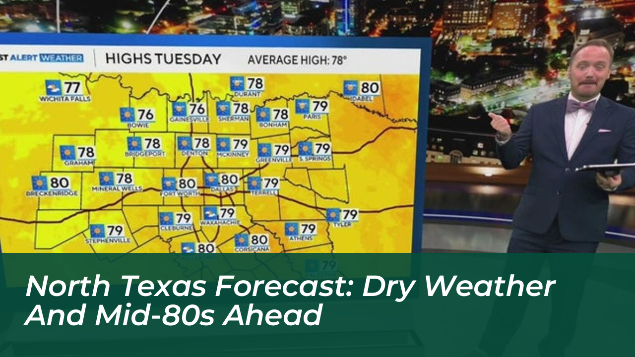 north texas forecast dry weather and mid 80s ahead gjDD