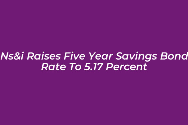 nsi raises five year savings bond rate to 5 17 percent qM5F