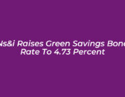nsi raises green savings bond rate to 4 73 percent Qtk6