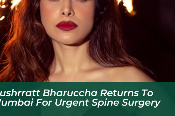nushrratt bharuccha returns to mumbai for urgent spine surgery uRN6