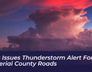 nws issues thunderstorm alert for imperial county roads We9Z