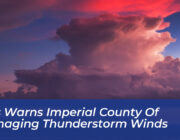 nws warns imperial county of damaging thunderstorm winds dLwk