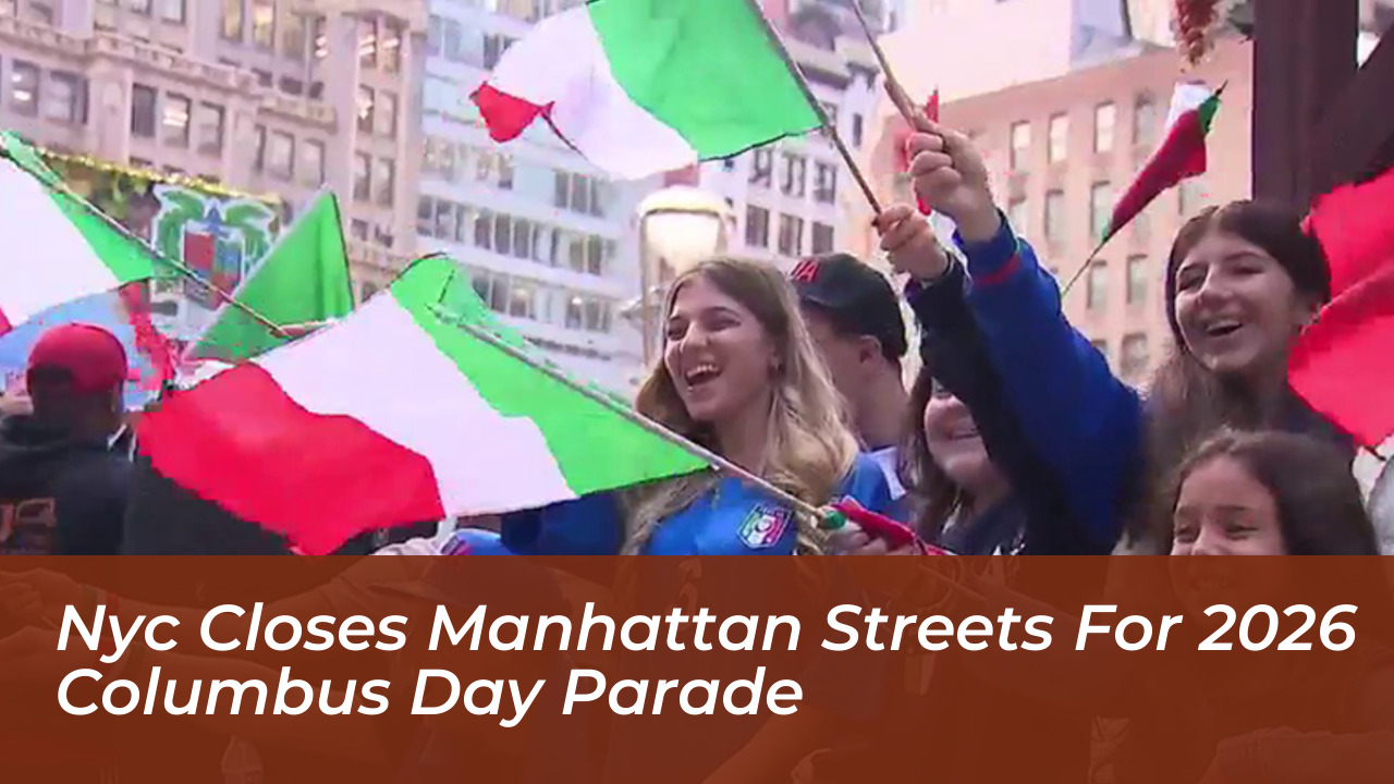 nyc closes manhattan streets for 2026 columbus day parade X98N