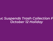 nyc suspends trash collection for october 12 holiday gYxp