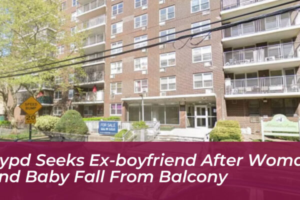 nypd seeks ex boyfriend after woman and baby fall from balcony iY8o