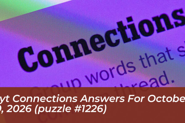 nyt connections answers for october 19 2026 puzzle 1226 RDwr