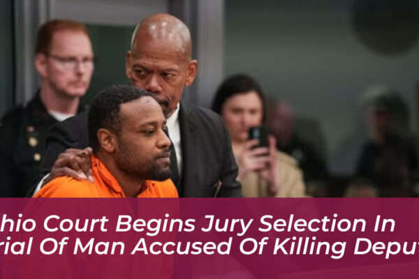 ohio court begins jury selection in trial of man accused of killing deputy WebS