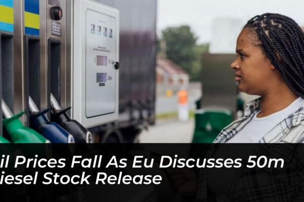 oil prices fall as eu discusses 50m diesel stock release Wj6Q
