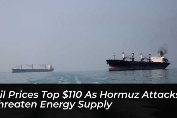 oil prices top 110 as hormuz attacks threaten energy supply 9PFX