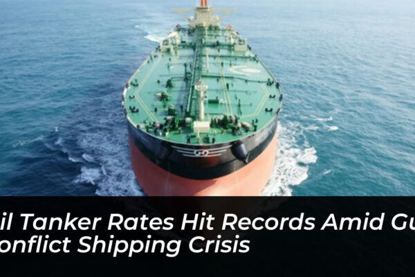 oil tanker rates hit records amid gulf conflict shipping crisis zVCr