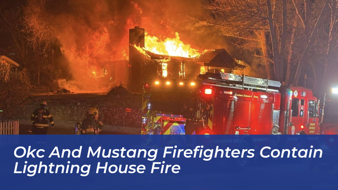 okc and mustang firefighters contain lightning house fire qXUT