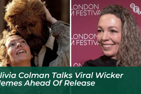 olivia colman talks viral wicker memes ahead of release uFAc
