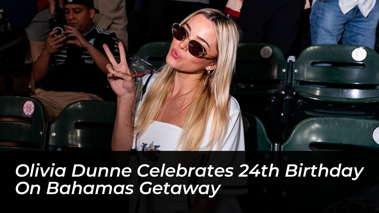 olivia dunne celebrates 24th birthday on bahamas getaway tmJA
