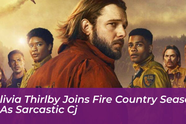 olivia thirlby joins fire country season 5 as sarcastic cj RGyC