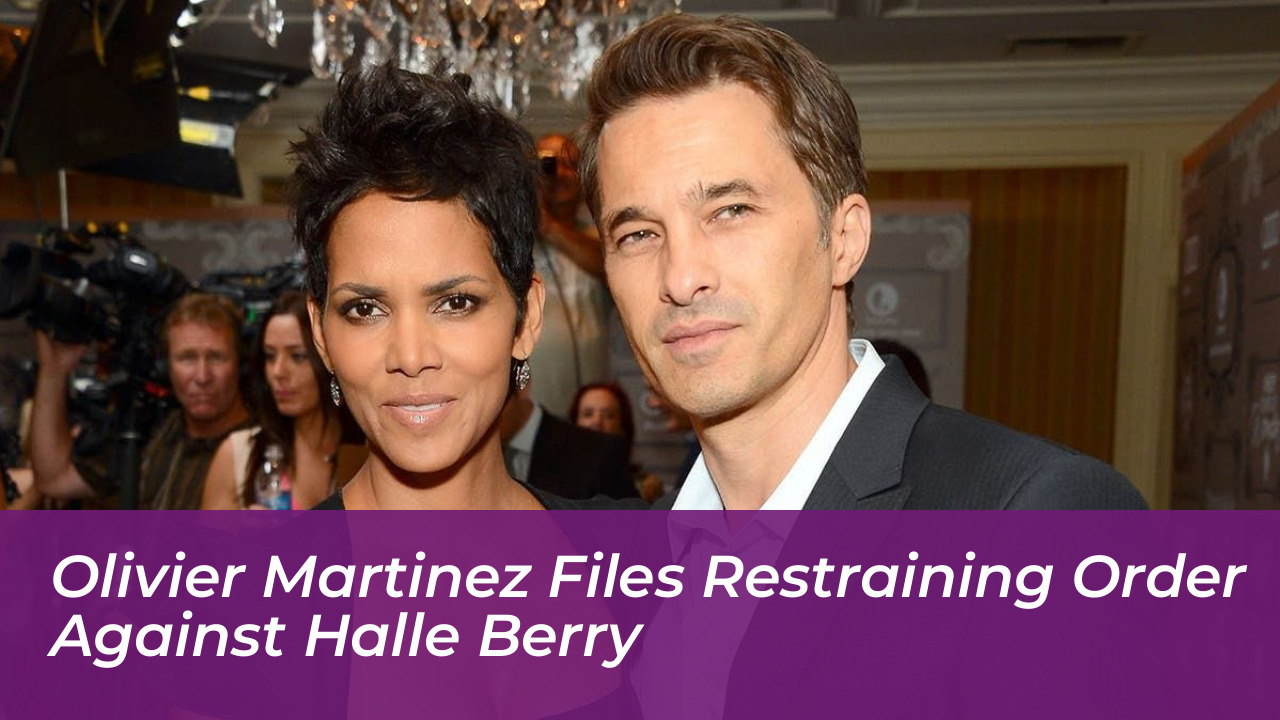 olivier martinez files restraining order against halle berry 3UGl