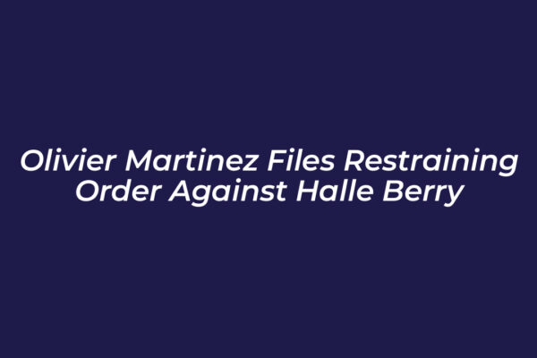 olivier martinez files restraining order against halle berry r0uN