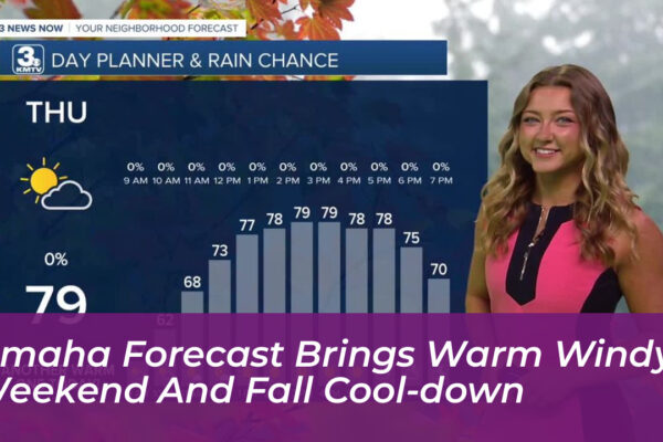 omaha forecast brings warm windy weekend and fall cool down QsQq