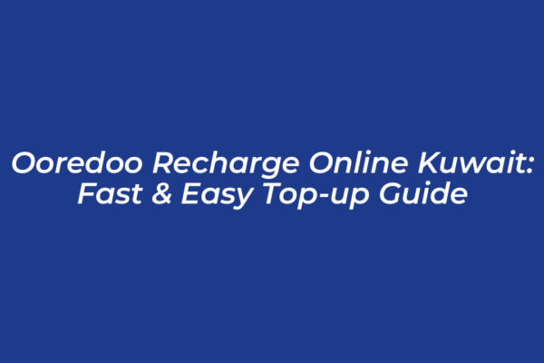 ooredoo recharge online kuwait fast easy top up guide 38Ej