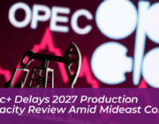 opec delays 2027 production capacity review amid mideast conflict 6iqr
