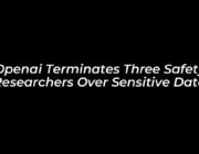 openai terminates three safety researchers over sensitive data BpYj
