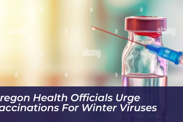 oregon health officials urge vaccinations for winter viruses AJc7