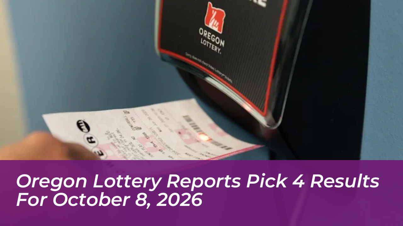 oregon lottery reports pick 4 results for october 8 2026 yHrN