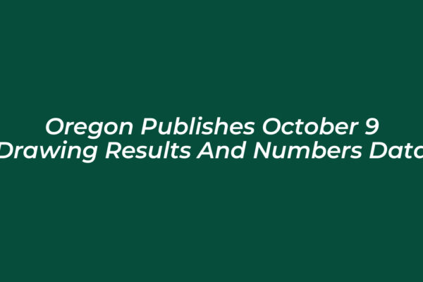 oregon publishes october 9 drawing results and numbers data H3u2