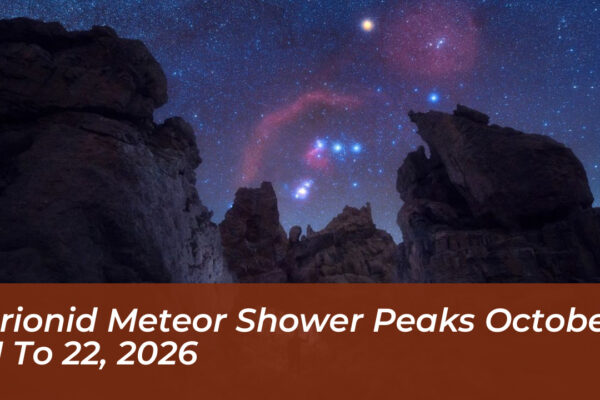 orionid meteor shower peaks october 21 to 22 2026 uDJE