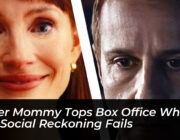 other mommy tops box office while the social reckoning fails n59R